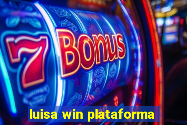 luisa win plataforma